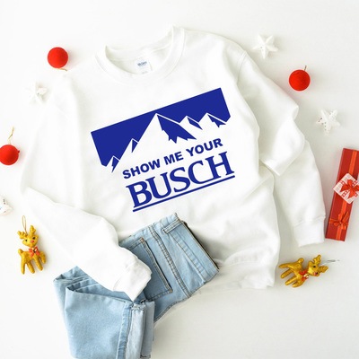 Busch Shirt Show Me Your Busch Gift For Beer Drinkers
