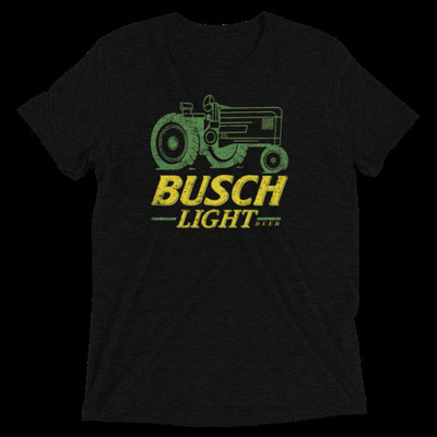 Tractor Busch Light Shirt Beer For The Farmers