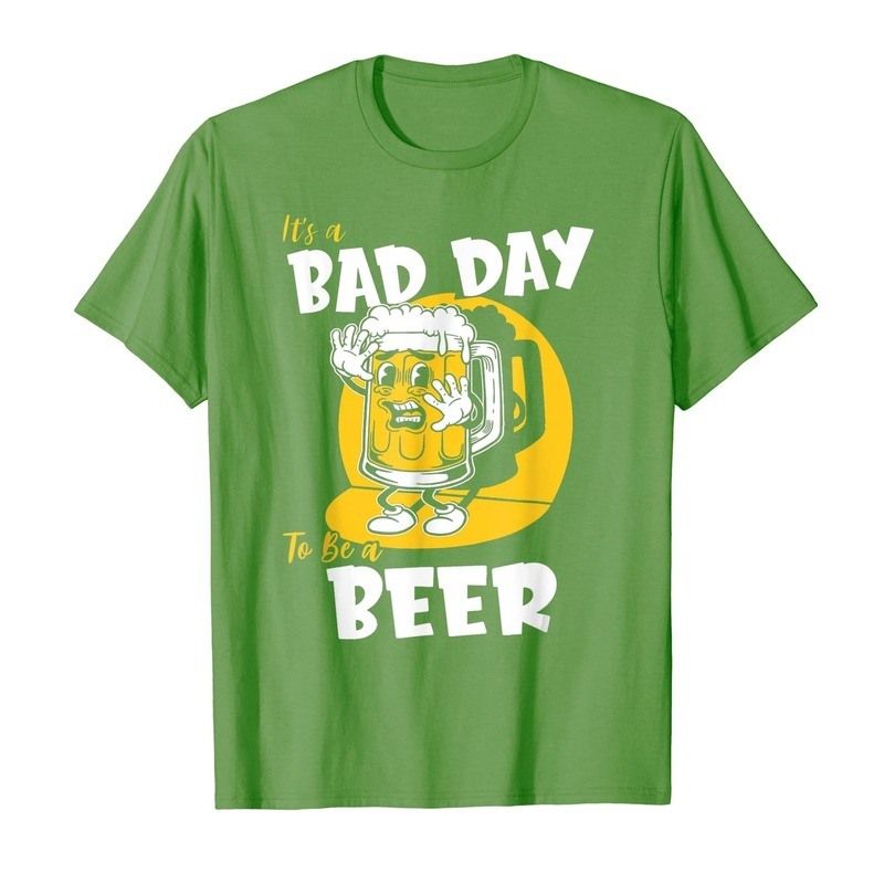Funny It's Bad Day To Be A Beer Shirt