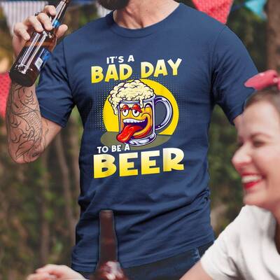 Laughing It's A Bad Day To Be A Beer Shirt Gift For Beer Drinkers