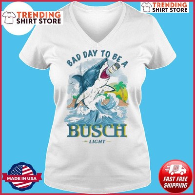 Shark Bad Day To Be A Busch Light Shirt