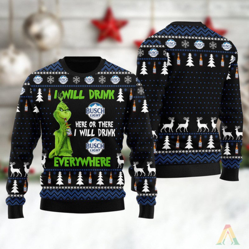 Funny Grinch I Will Drink Busch Light Everywhere Ugly Christmas Sweater