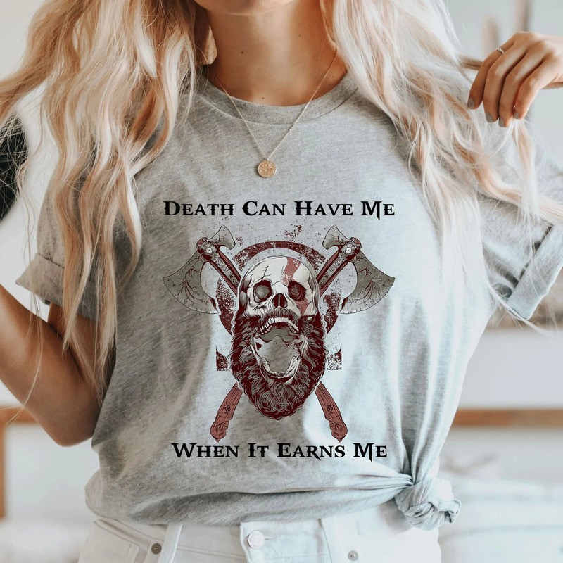 God Of War Ragnarök Kratos Death Can Have Me When It Earns Me T-Shirt