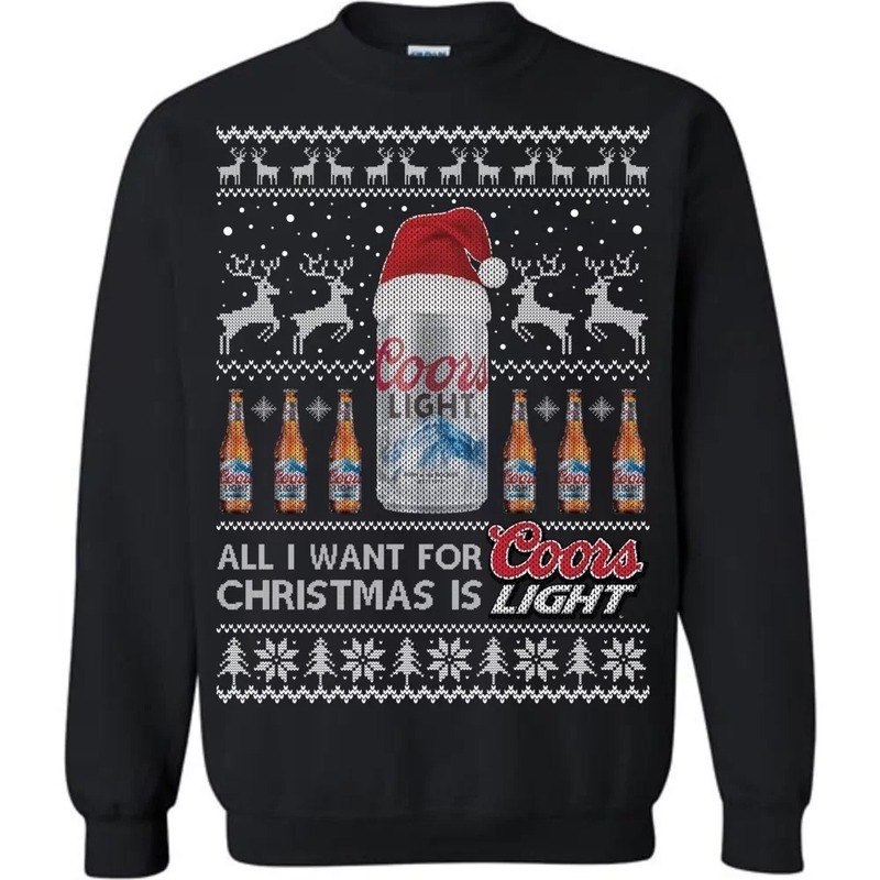 All I Want For Christmas Is Coors Light Ugly Christmas Sweater Santa Hat