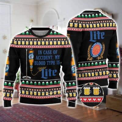 In Case Of Accident My Blood Type Is Miller Lite Ugly Sweater