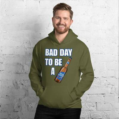 Bad Day To Be A Bud Light Hoodie