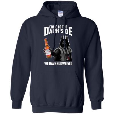 Star Wars Darth Vader Come To The Dark Side We Have Budweiser Hoodie