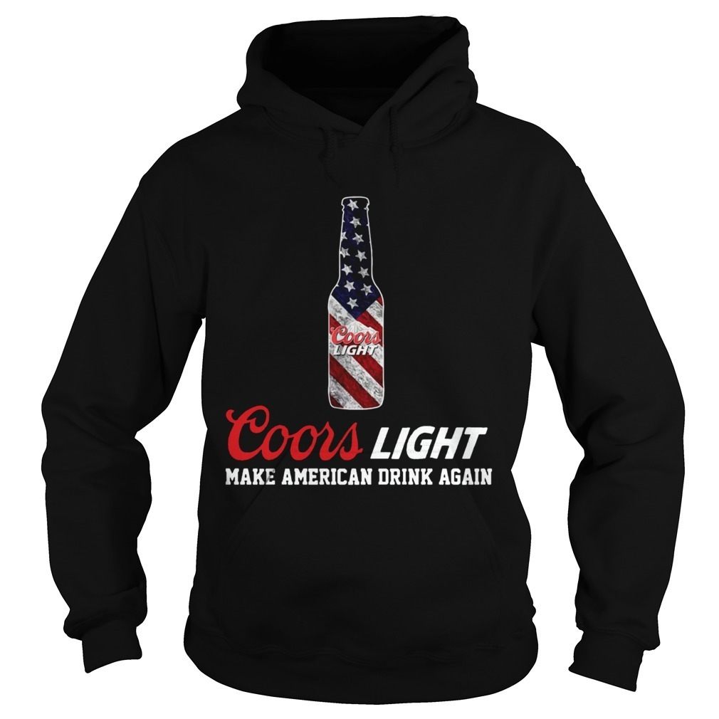 Coors Light Make American Drink Again Hoodie