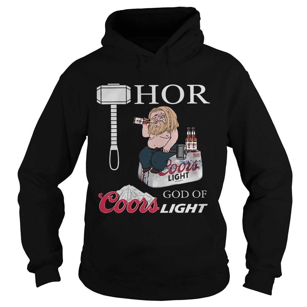 Funny Fat Thor God Of Coors Light Hoodie