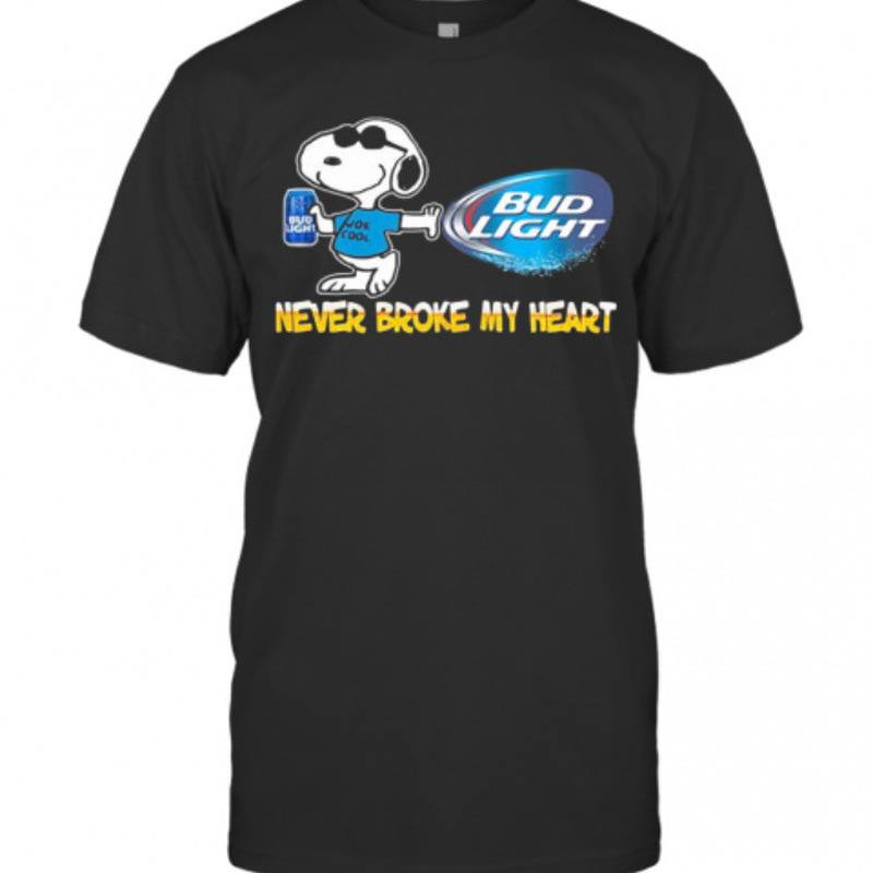 Cool Snoopy Bud Light Beer T-Shirt Never Broke My Heart