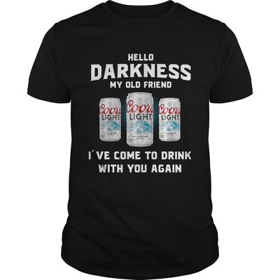 Coors Light T-Shirt I’ve Come To Drink With You Again