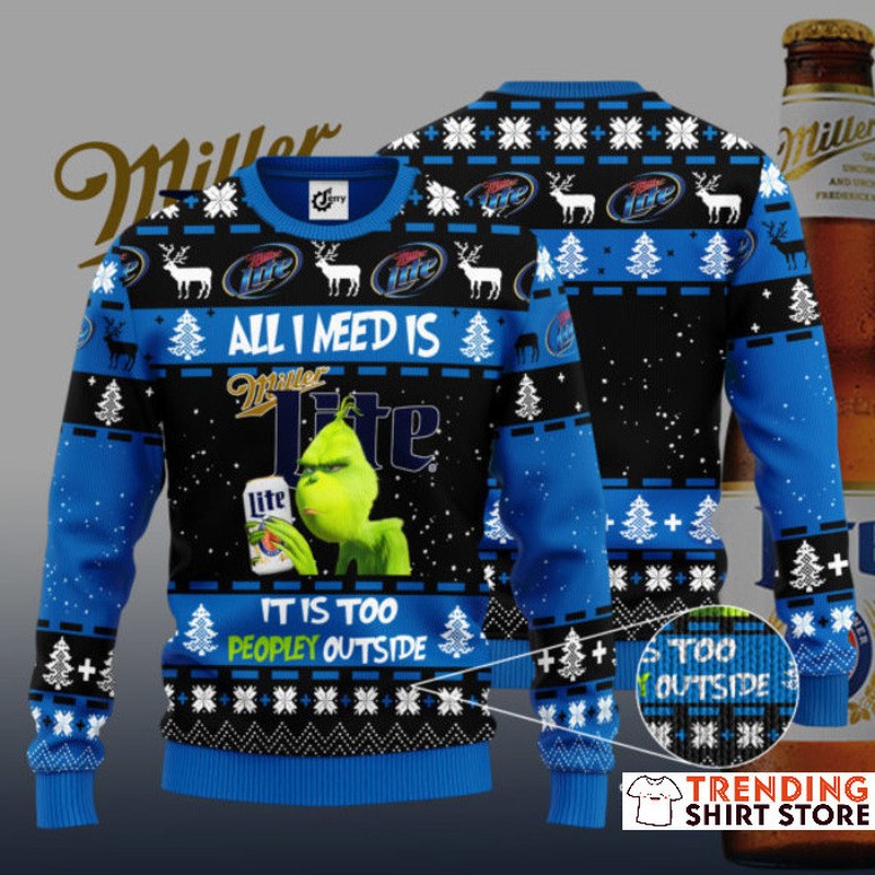 Funny Grinch All I Need Is Miller Lite Ugly Sweater