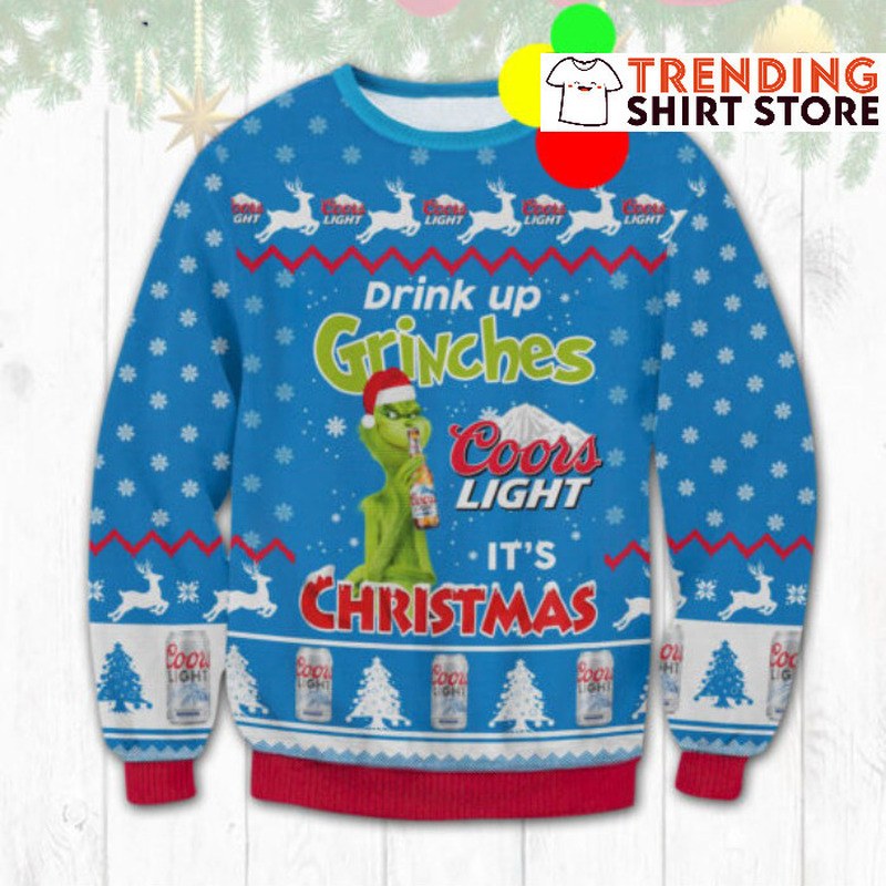 Coors Light Drink Up Grinches It's Christmas Ugly Christmas Sweater