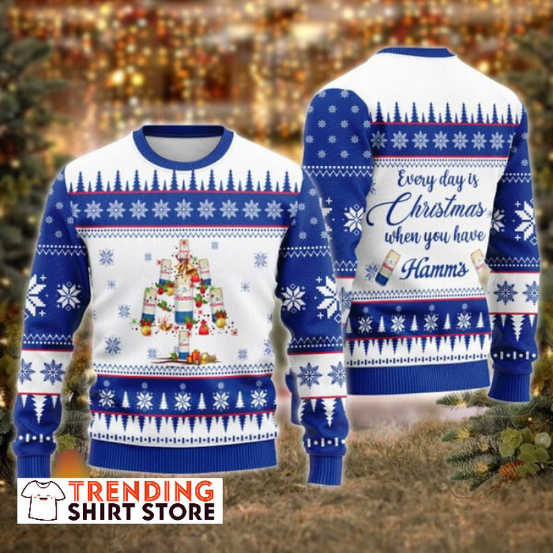 Everyday Is Christmas When U Have Hamm's Christmas Sweater