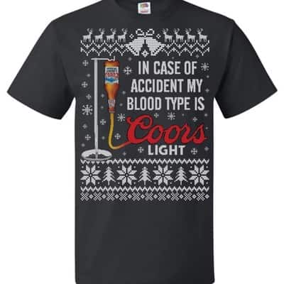 Cool In Case Of Accident My Blood Type Is Coors Light T-Shirt