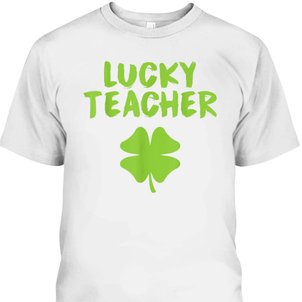 Lucky Teacher Shamrock St Patrick's Day T-Shirt