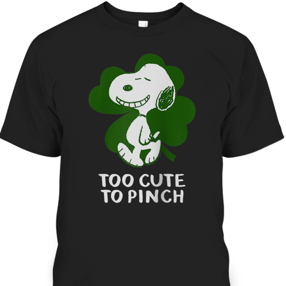 Peanuts Snoopy St Patrick's Day Too Cute To Pinch T-Shirt