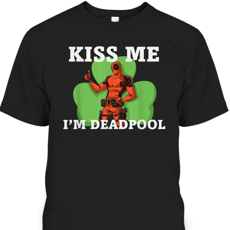 St Patrick's Day T-Shirt Kiss Me I'm Deadpool Shamrock Gift For Marvel Fans