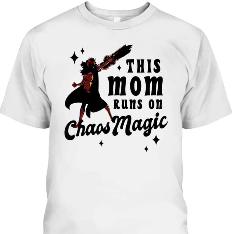 Marvel Mother's Day T-Shirt Scarlet Witch This Mom Runs On Chaos Magic