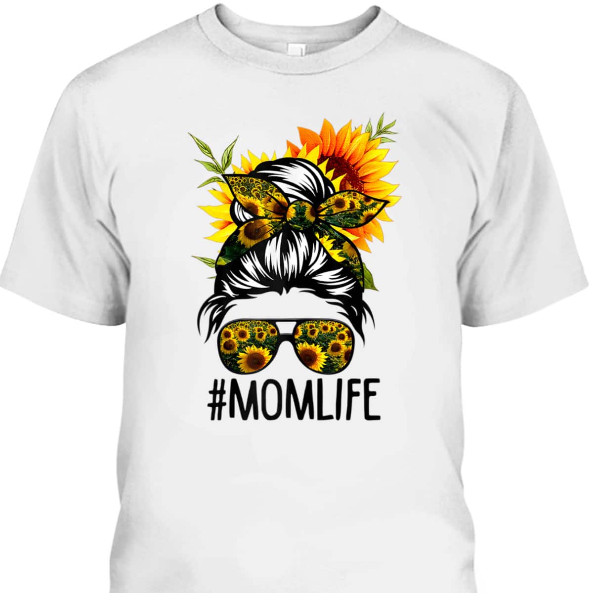 Mother's Day T-Shirt Mom Life Messy Hair Bun Sunflower