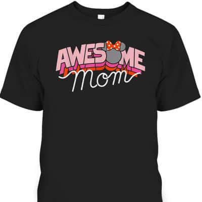 Disney Minnie Mouse Awesome Mom Mother's Day T-Shirt