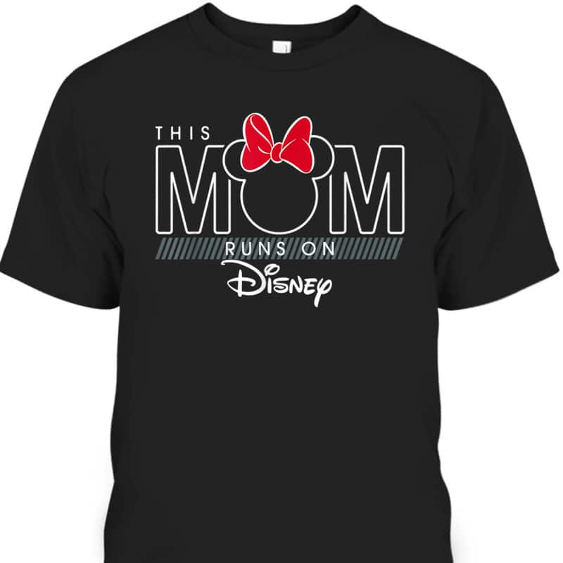 Mother's Day T-Shirt Minnie Mouse This Mom Runs On Disney