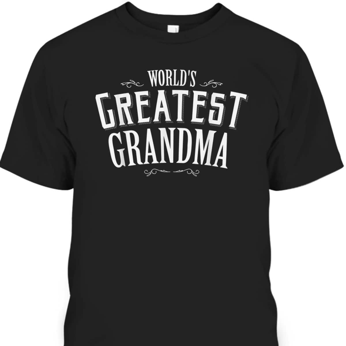 Mother's Day T-Shirt World's Greatest Grandma
