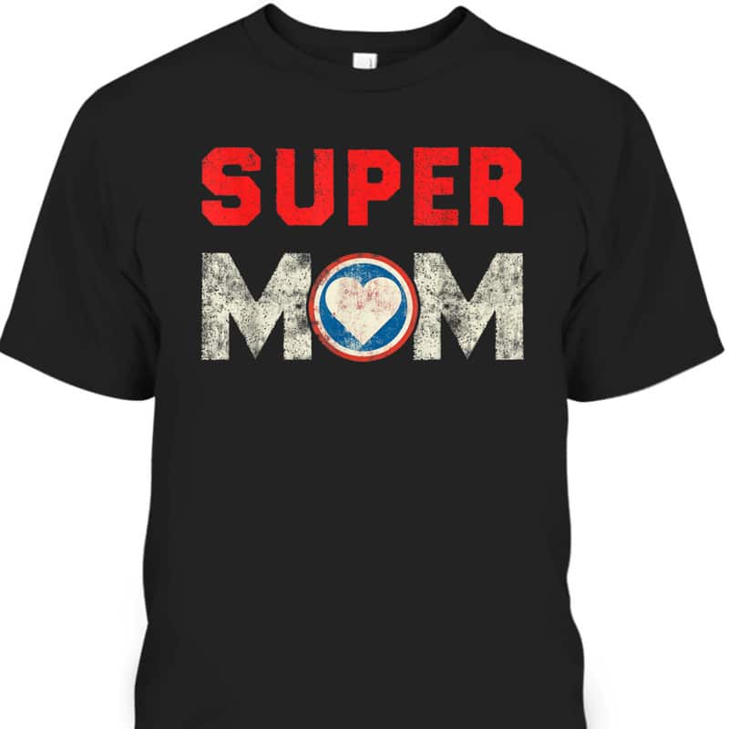 Mother's Day T-Shirt Super Mom Gift