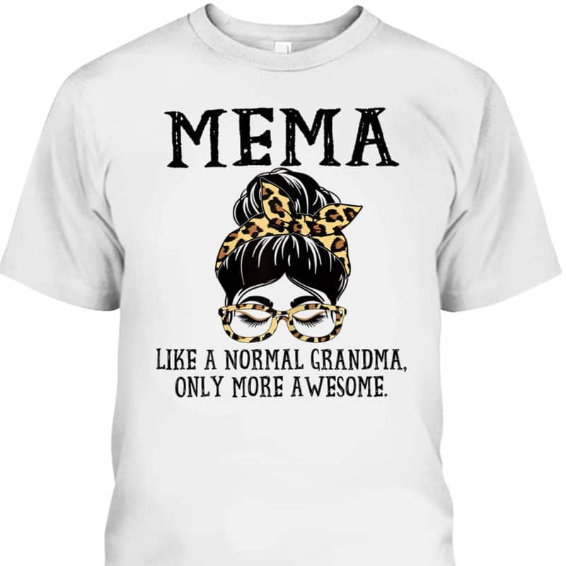 Mother's Day T-Shirt Mema Like A Normal Grandma Only More Awesome