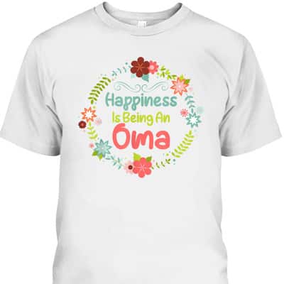 Mother’s Day T-Shirt Happiness Is Being An Oma