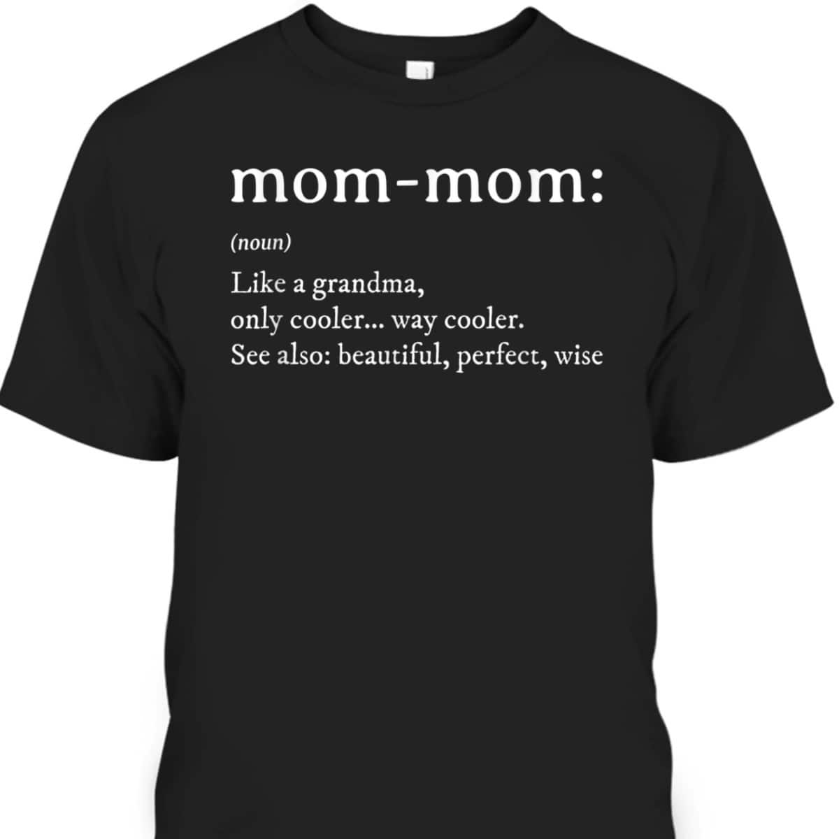 Mother's Day T-Shirt Mommom Gift For Mother-In-Law