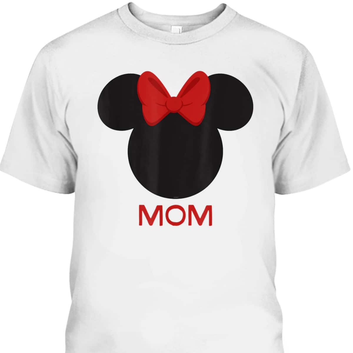 Minnie Mouse Mother's Day T-Shirt Disney Gift For Mom