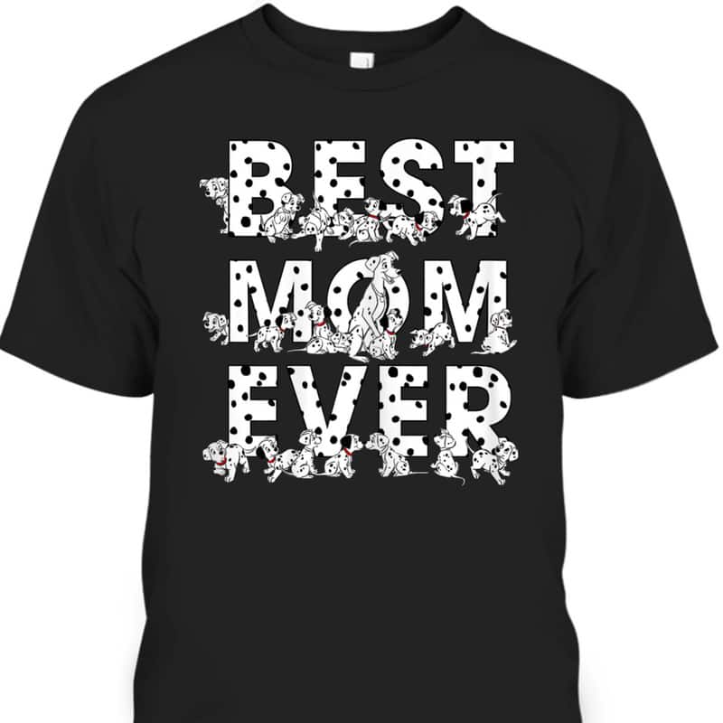 Mother's Day T-Shirt Disney 101 Dalmatians Best Mom Ever