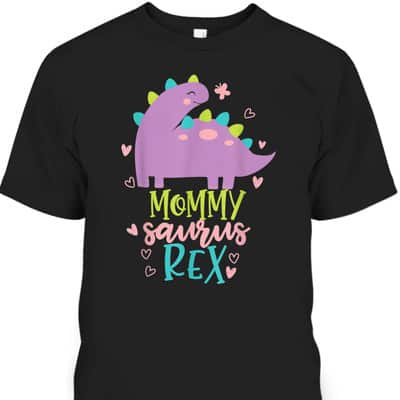 Mother's Day T-Shirt Mommy Saurus Rex