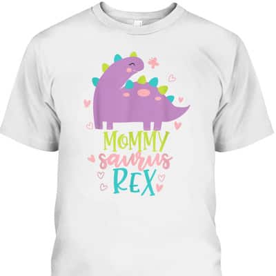Mother’s Day T-Shirt Mommy Saurus Rex