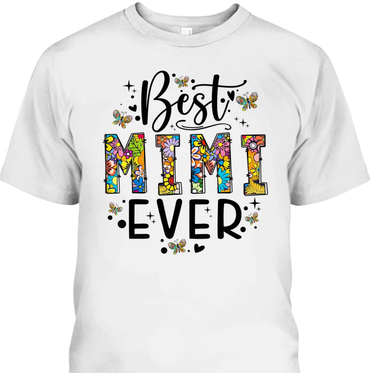Mother's Day T-Shirt Flora Best Mimi Ever
