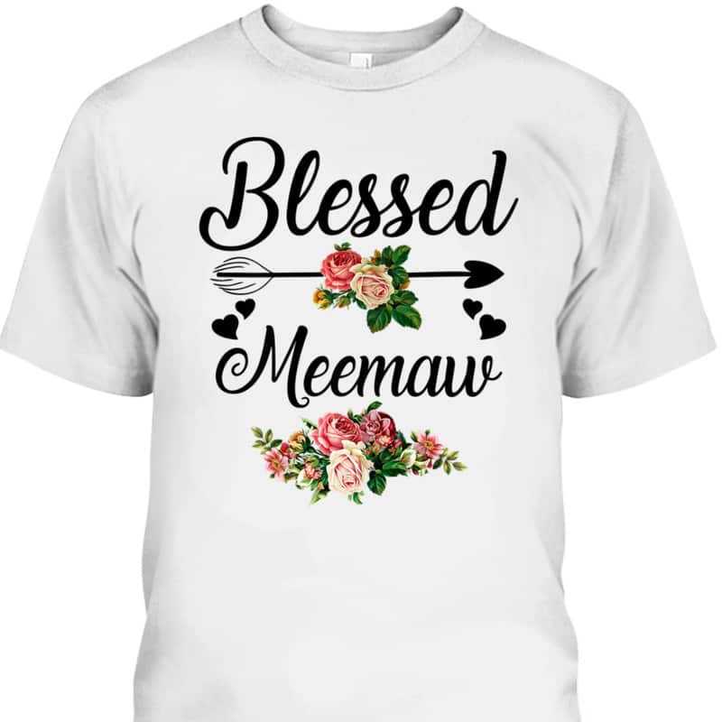 Mother's Day T-Shirt Blessed Meemaw Flora Gift For Mom & Grandma