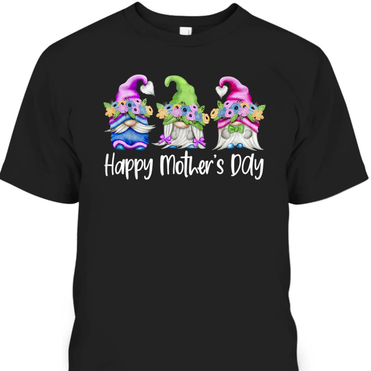 Happy Mother's Day T-Shirt Gnome Flowers Gift For Mom
