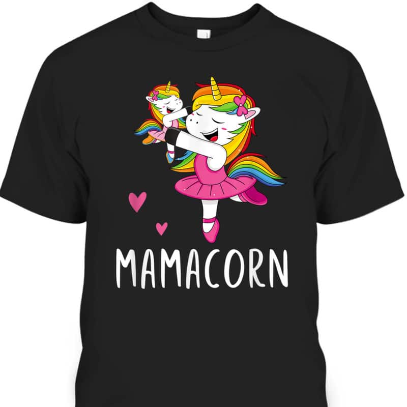 Mother's Day T-Shirt Mamacorn Unicorn Mama Ballerina