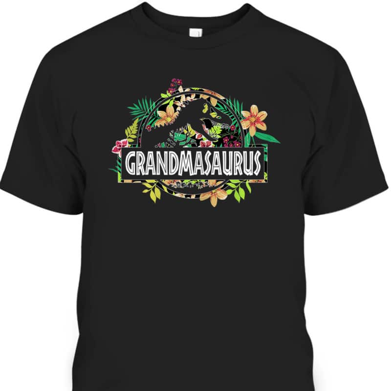 Mother's Day T-Shirt Grandmasaurus T-Rex Flower Gift For Mom