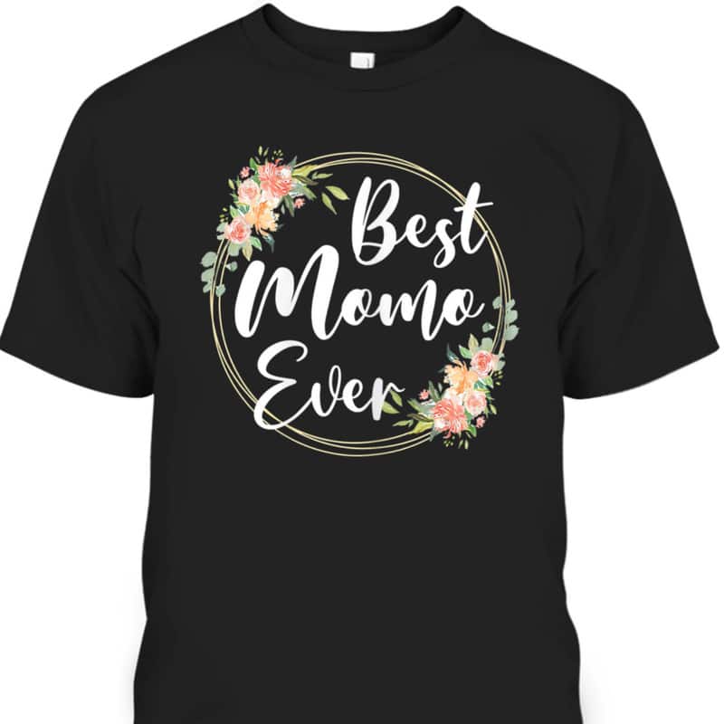 Happy Mother's Day T-Shirt Best Momo Ever