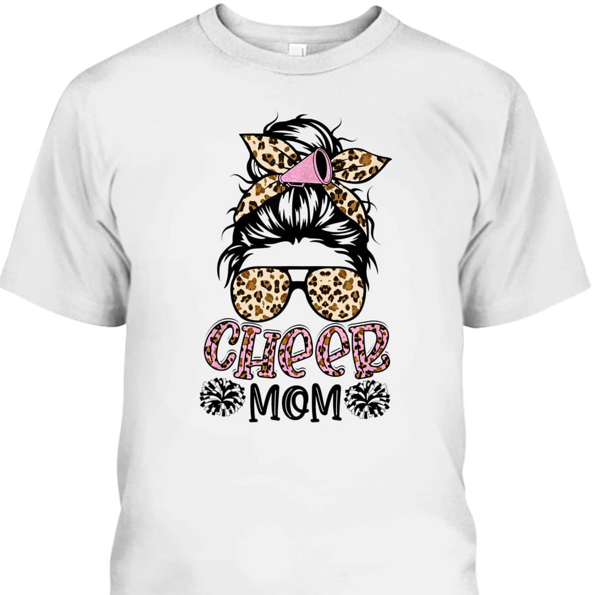 Funny Mother's Day T-Shirt Cheer Mom Leopard Messy Bun