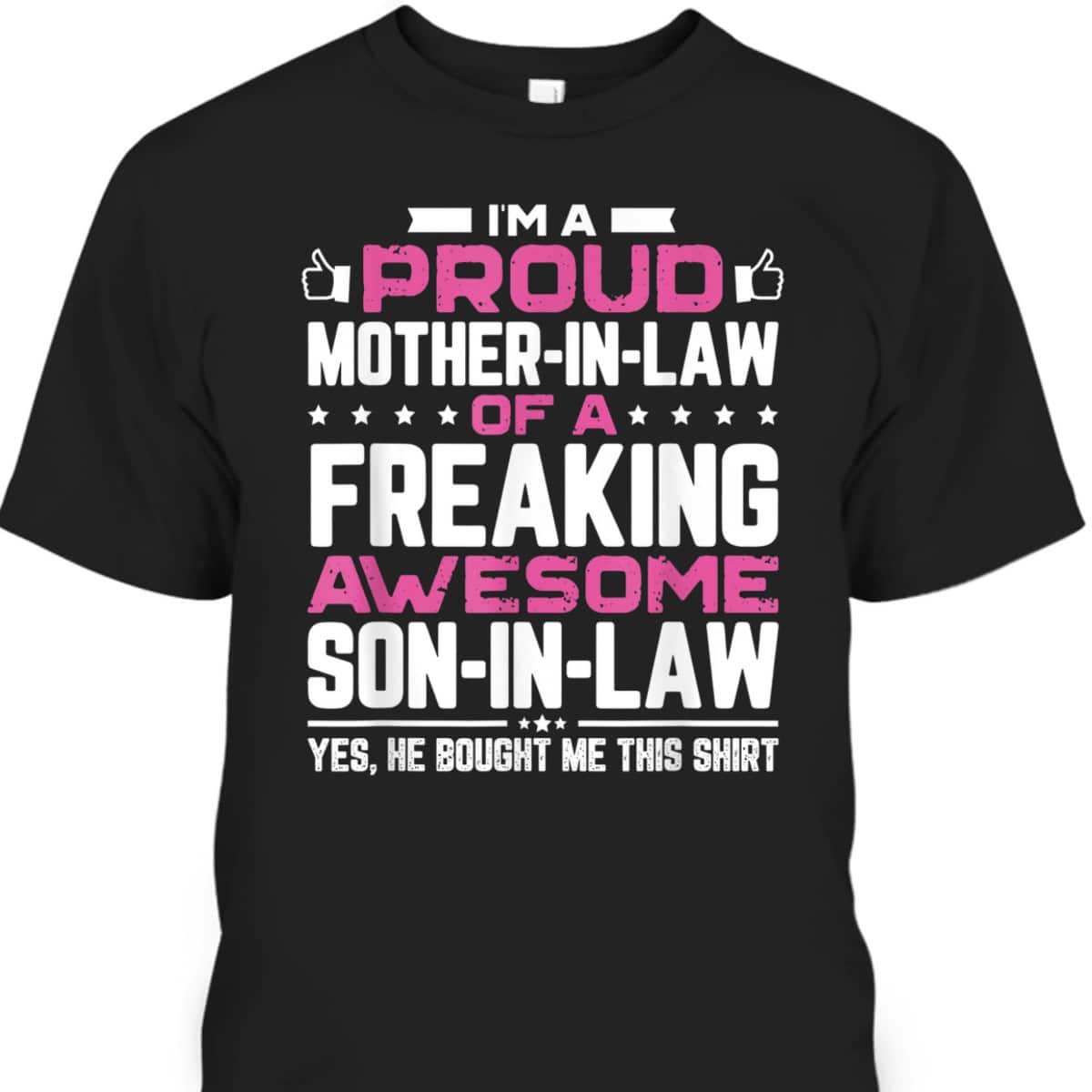 Mother's Day T-Shirt I'm A Proud Mother-In-Law Freaking Awesome Son-In-Law