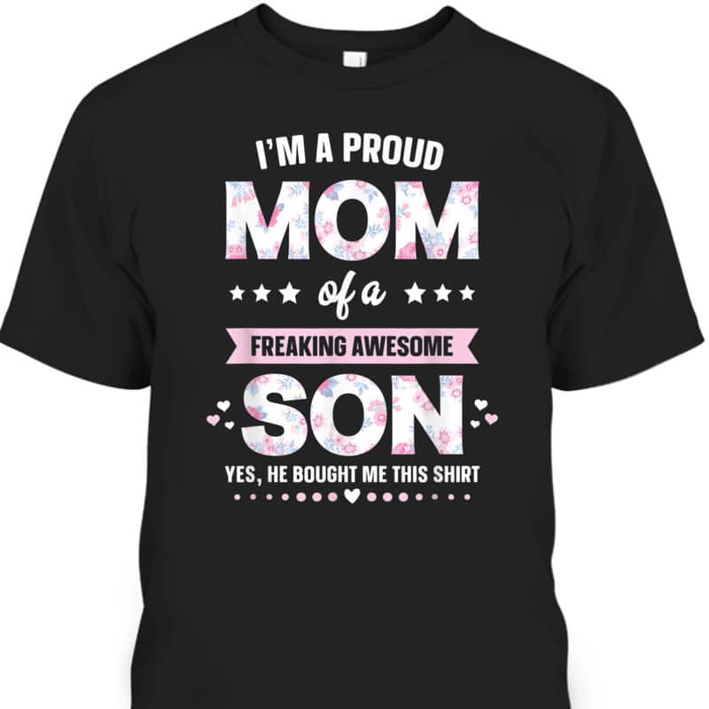 Mother's Day T-Shirt Gift For Mom From Son
