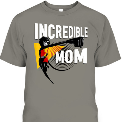Mother’s Day T-Shirt Disney Pixar Incredibles 2 Incredible Mom
