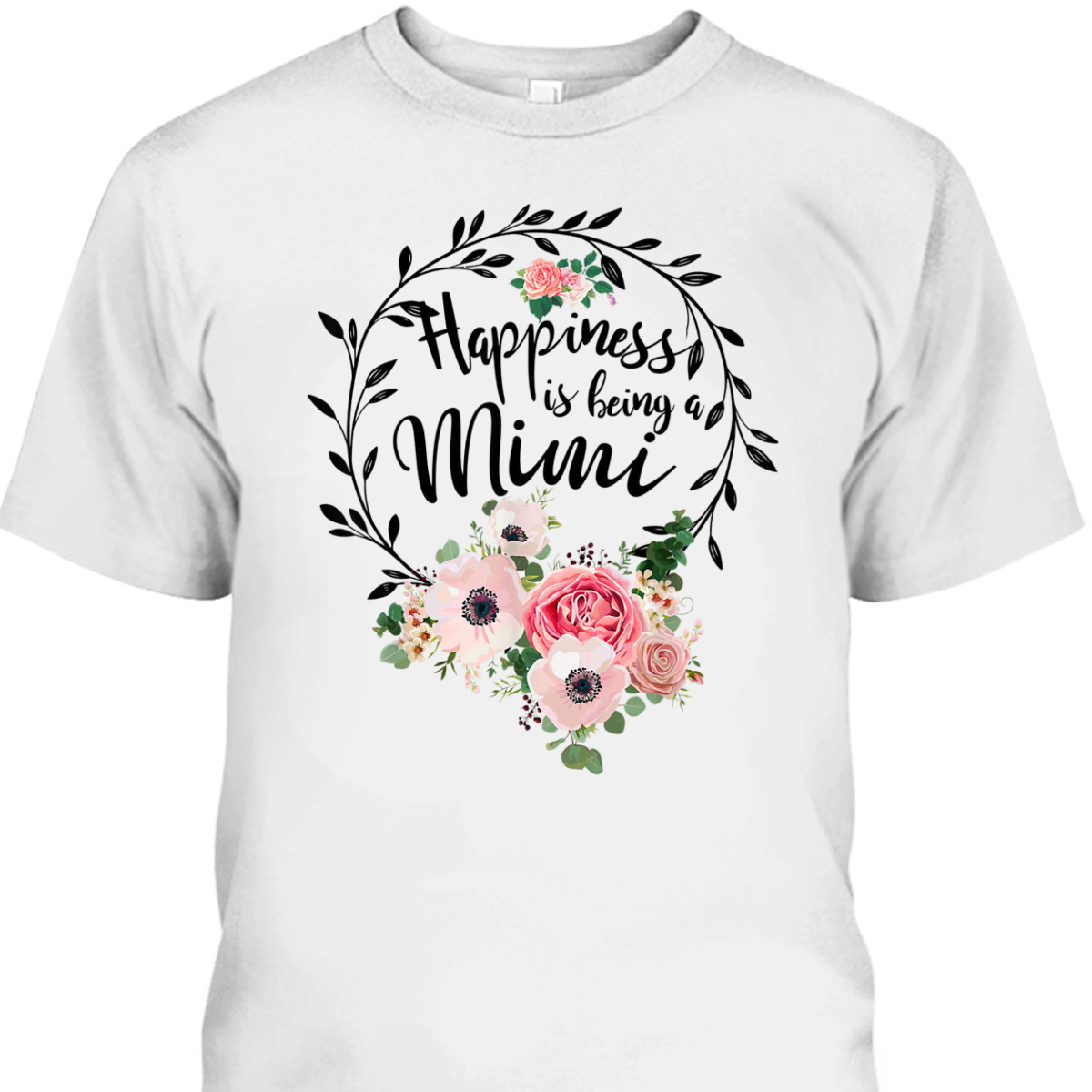 Mother's Day T-Shirt Happiness Is Being A Mimi Flora Pattern
