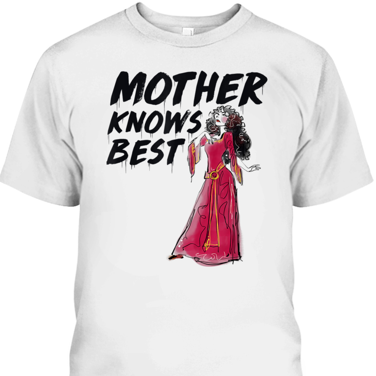 Mother's Day T-Shirt Mother Gothel Knows Best Disney Gift For Mom