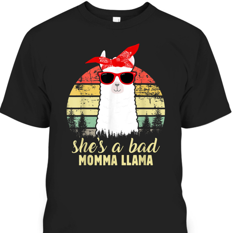 Funny Mother's Day T-Shirt She's A Bad Momma Llama
