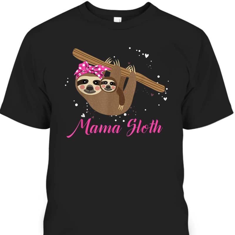 Mother's Day T-Shirt Womens Mama Sloth Cute