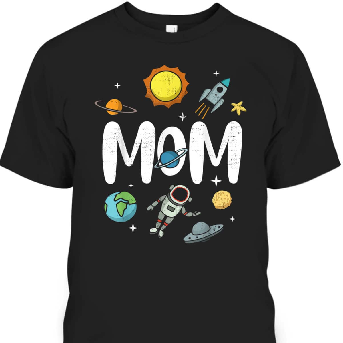 Outer This World Space Mom Mother's Day T-Shirt